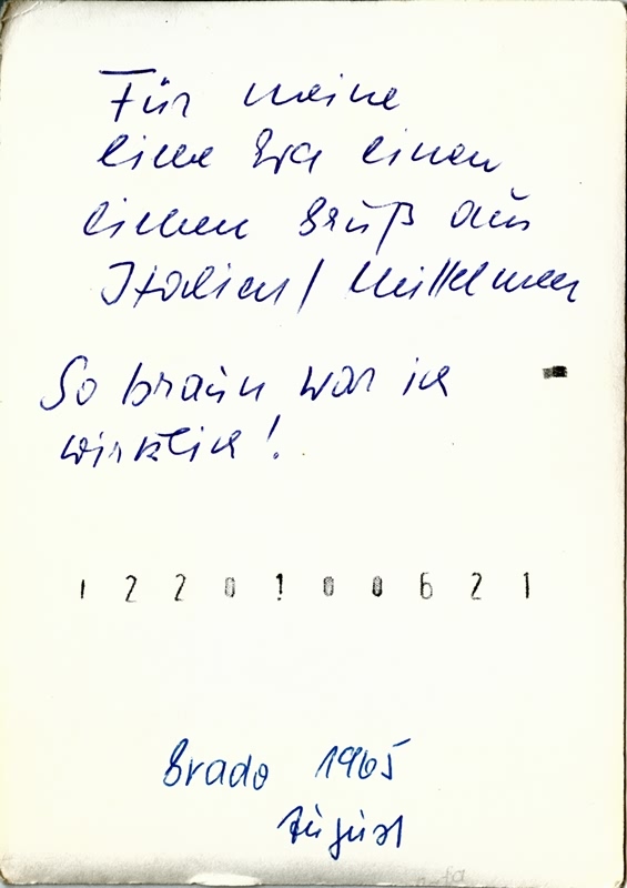 For my lovely Eva one lovely greeting from Italy / Mediterranean Sea.  So I was really that brown - Grado - August 1965