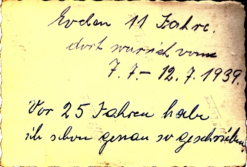 Evchen 11 years old - I've been there from July 7-July 12, 1939 - 25 years ago I wrote exactly like this