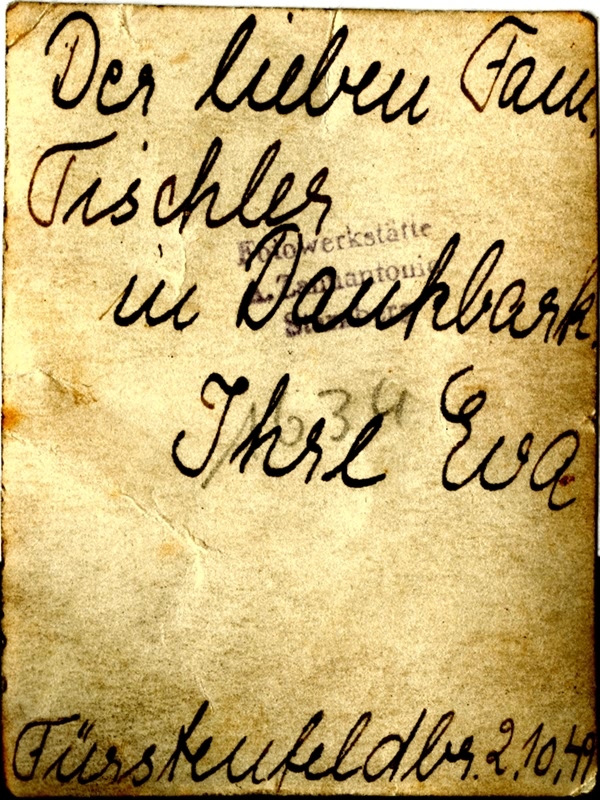 To the lovely Mrs. Tischler, In Gratitude, Your Eva - Fuerstenfeldbruck - October 2, 194?